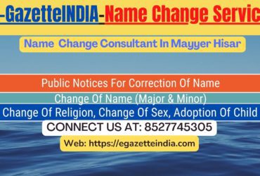 Gazette Name Change Agent Consultant Service In Mayyer Hisar-8527745305