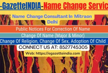 Gazette Name Change Agent Consultant Service In Mitraon Delhi-8527745305