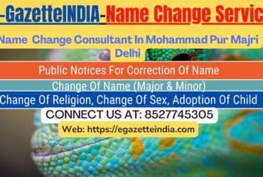 Name Change Gazette Notification In Mohammad Pur Majri Delhi 8527745305