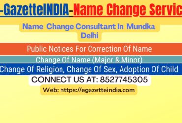 Gazette Of India Name Change Service In Mundka Delhi-8527745305