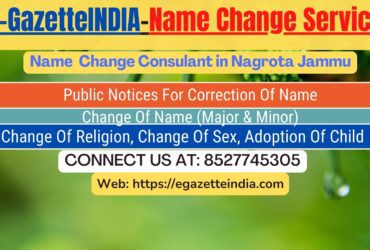 Name Change In Gazette Notification In Nagrota Jammu-8527745305