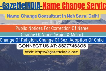 Name Change Gazette Notification In Neb Sarai DELHI 8527745305