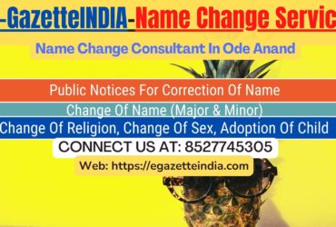 Name Change Gazette Notification In Ode Anand 8527745305