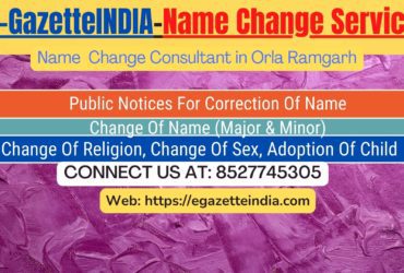 Name Change In Gazette Notification In Orla Ramgarh-8527745305