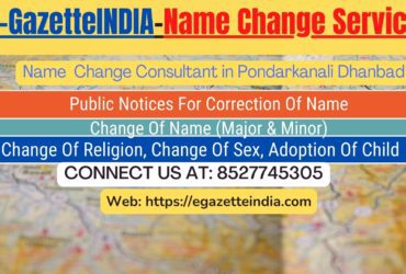 Procedure for name change in Pondarkanali Dhanbad 8527745305