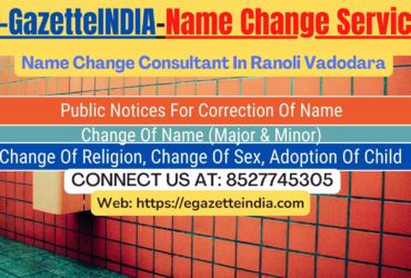 Name Change Gazette Notification In Ranoli Vadodara 8527745305