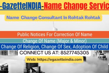 Gazette Name Change Agent Consultant Service In Rohtak Rohtak-8527745305