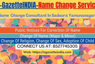 Gazette Name Change Agent Consultant Service In Sadaura Yamunanagar-8527745305