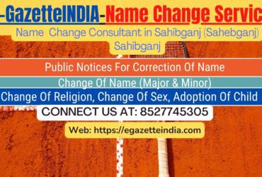 Gazette Of India Name Change Service In Sahibganj (Sahebganj) Sahibganj-8527745305