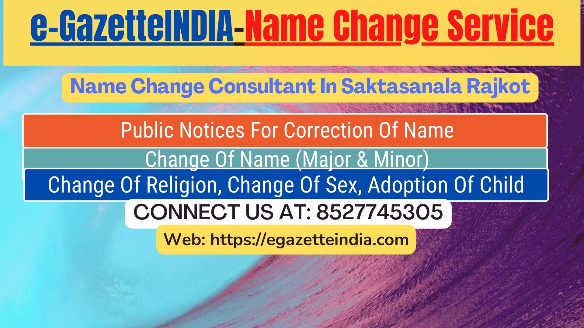 Gazette Name Change Agent Consultant Service In Saktasanala Rajkot-8527745305