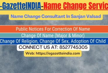 Gazette Of India Name Change Service In Sanjan Valsad-8527745305