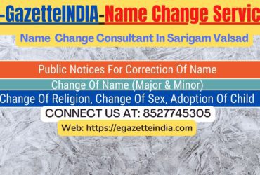 Gazette Name Change Agent Consultant Service In Sarigam Valsad-8527745305