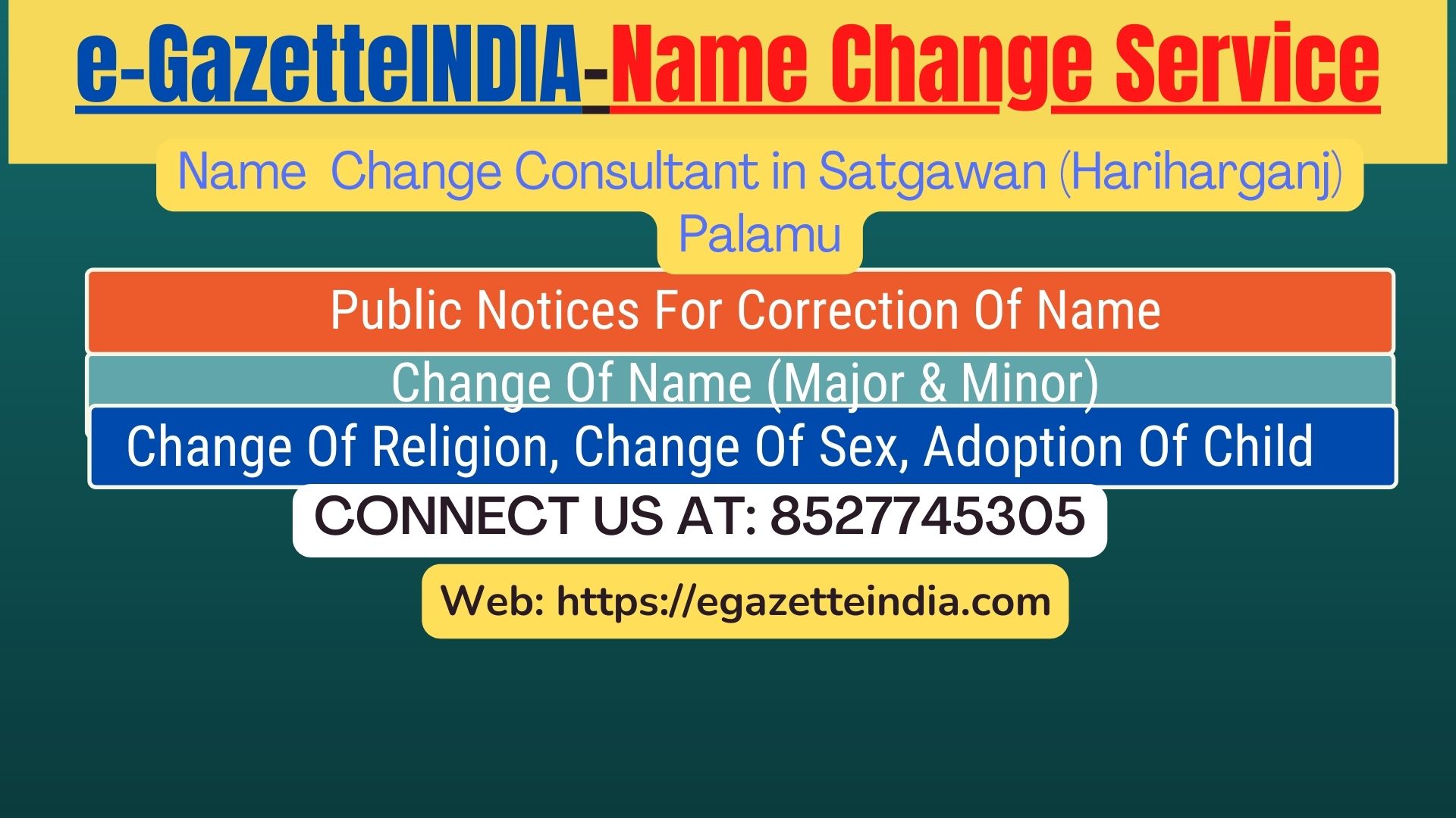 Change of Name in Gazette agent in Satgawan (Hariharganj) Palamu 8527745305