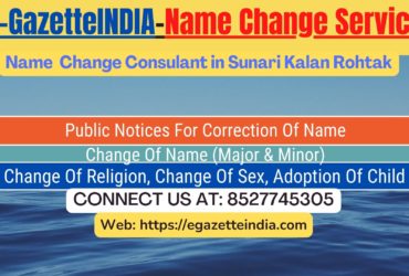 Gazette Name Change Agent Consultant Service In Sunari Kalan Rohtak-8527745305