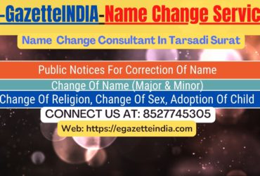 Gazette Name Change Agent Consultant Service In Tarsadi Surat-8527745305