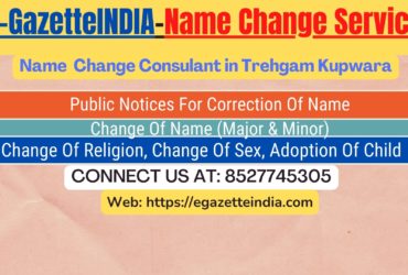 Change of Name in Trehgam Kupwara 8527745305