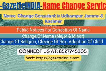 Procedure for name change in Udhampur Jammu & Kashmir 8527745305