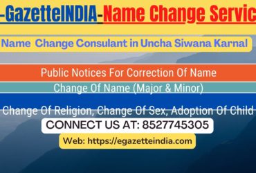 Procedure for name change in Uncha Siwana Karnal 8527745305