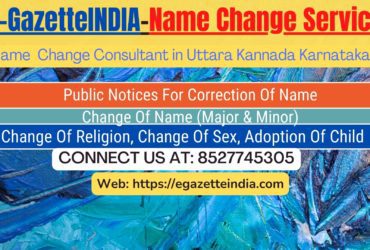 Change of Name in Gazette agent in Uttara Kannada Karnataka 8527745305