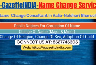 Name Change Gazette Notification In Valia-Naldhari Bharuch 8527745305