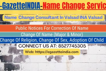 Gazette Name Change Agent Consultant Service In Valsad INA Valsad-8527745305