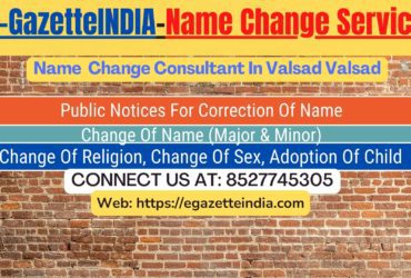 Name Change Gazette Notification In Valsad Valsad 8527745305