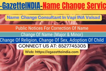 Name Change Gazette Notification In Vapi INA Valsad 8527745305