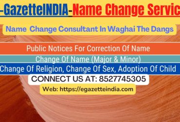 Gazette Of India Name Change Service In Waghai The Dangs-8527745305