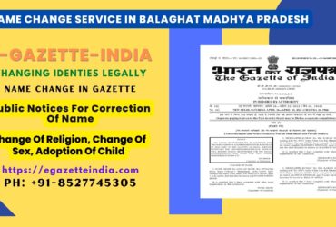 Name Change Agency and Procedure in Balaghat Madhya Pradesh 8527745305