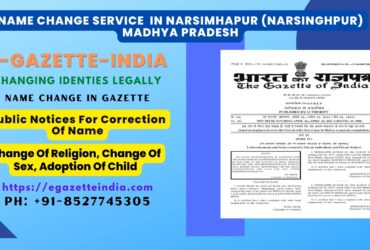 Name Change Agency and Procedure in Narsimhapur (Narsinghpur) Madhya Pradesh 8527745305