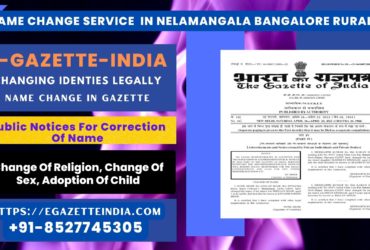 Name Change In Gazette In Nelamangala Bangalore Rural 8527745305