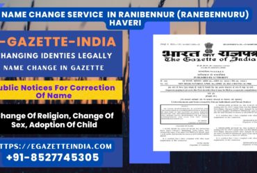 Name Change In Gazette In Ranibennur (Ranebennuru) Haveri 8527745305