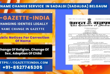 Name Change In Gazette In Sadalgi (Sadalga) Belgaum 8527745305