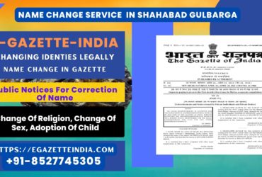 Name Change In Gazette In Shahabad Gulbarga 8527745305