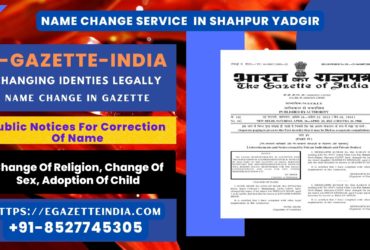 Name Change In Gazette In Shahpur Yadgir 8527745305