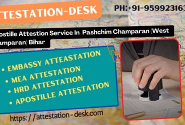 Certificate Attestation Apostille in Pashchim Champaran (West Champaran)   9599231630