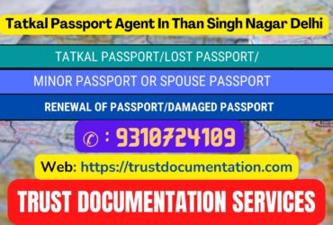 Tatkal passport services in Than Singh Nagar Delhi 9310724109