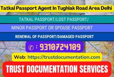 Tatkal passport agents in Tughlak Road Area Delhi 9310724109