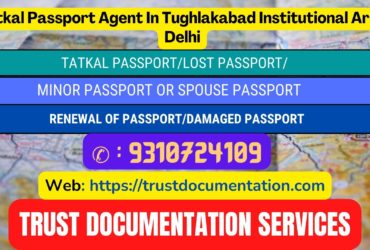 Tatkal passport services in Tughlakabad Institutional Area Delhi 9310724109