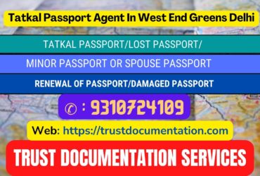 Tatkal passport agents in West End Greens Delhi 9310724109