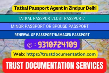 Tatkal passport agents in Zindpur Delhi 9310724109