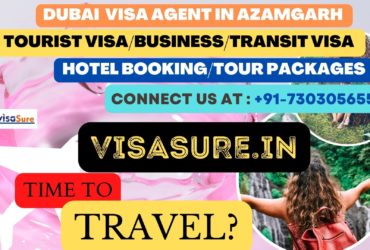 Dubai Visa Consultant In Azamgarh  7303056551