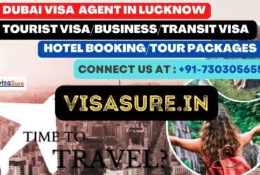 Dubai Visa Consultant In Lucknow 7303056551